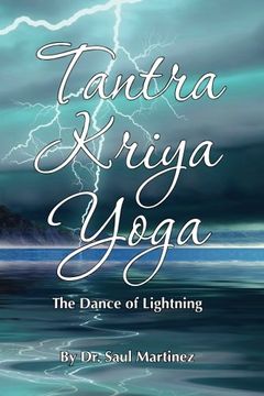 portada Tantra Kriya Yoga - the Dance of Lightning (en Inglés)