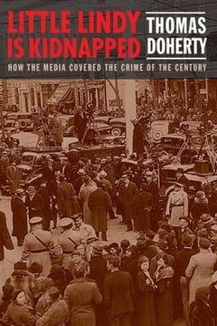portada Little Lindy is Kidnapped: How the Media Covered the Crime of the Century (en Inglés)