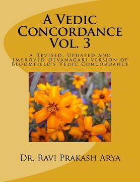 portada A Vedic Concordance: A Revised, Updated and Improved Devanagari Version of Bloomfield's Vedic Concordance