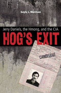 portada Hog's Exit: Jerry Daniels, the Hmong and the cia (Modern Southeast Asia) (in English)
