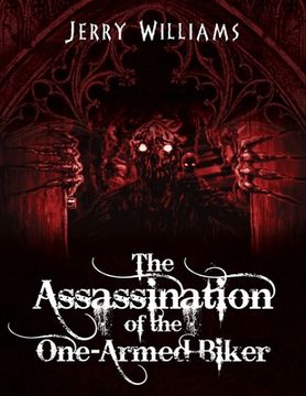portada The Assassination of the One-Armed Biker (in English)