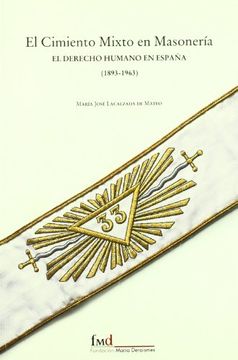 portada Cimiento Mixto En Masoneria:Derecho Humano Espa¥A 1893-1963 (in Spanish)
