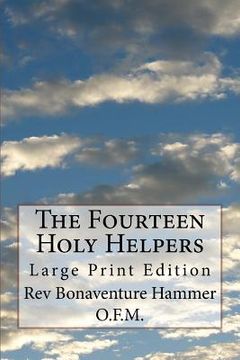 portada The Fourteen Holy Helpers: Large Print Edition (in English)