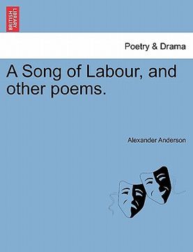 portada a song of labour, and other poems. (en Inglés)