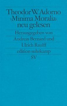 portada Minima Moralia' neu Gelesen. Hrsg. Von Andreas Bernard U. An (in German)