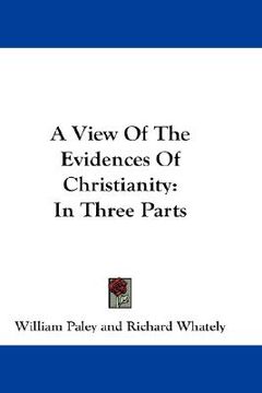 portada a view of the evidences of christianity: in three parts (en Inglés)