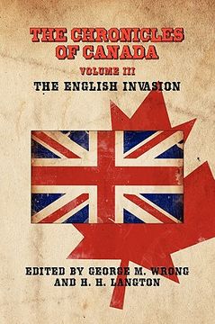 portada the chronicles of canada: volume iii - the english invasion (in English)