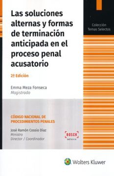 portada SOLUCIONES ALTERNAS Y FORMAS DE DETERMINACION ANTICIPADA EN EL PROCESO PENAL ACUSATORIO, LAS / 2 ED.
