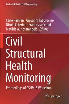 portada Civil Structural Health Monitoring: Proceedings of Cshm-8 Workshop (in English)