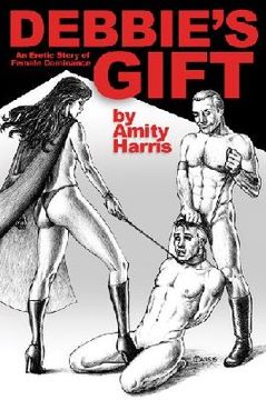 portada Debbie's Gift: An Erotic Story of Female Dominance (in English)