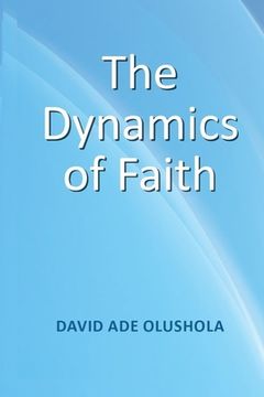 portada The Dynamics of Faith (en Inglés)