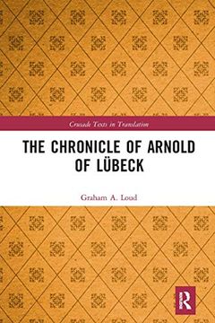 portada The Chronicle of Arnold of Lübeck (Crusade Texts in Translation) (en Inglés)
