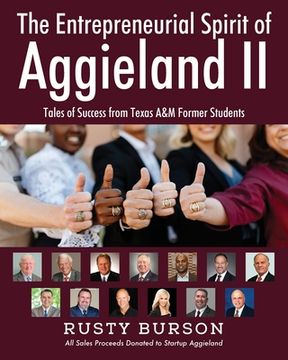 portada The Entrepreneurial Spirit of Aggieland II: Tales of Success from Texas A&M Former Students (en Inglés)