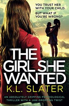 portada The Girl she Wanted: An Absolutely Gripping Psychological Thriller With a Jaw-Dropping Twist (en Inglés)