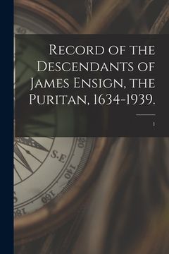 portada Record of the Descendants of James Ensign, the Puritan, 1634-1939.; 1