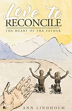 portada Love to Reconcile: The Heart of the Father (Reconciliation) (in English)