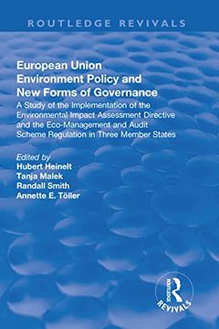 portada European Union Environment Policy and New Forms of Governance: A Study of the Implementation of the Environmental Impact Assessment Directive and the (en Inglés)