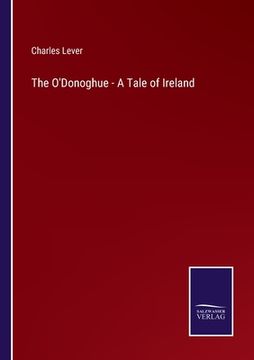 portada The O'Donoghue - A Tale of Ireland (in English)