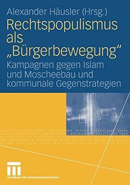 portada Rechtspopulismus als "Bürgerbewegung": Kampagnen Gegen Islam und Moscheebau und Kommunale Gegenstrategien (en Alemán)