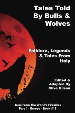 portada Tales Told by Bulls & Wolves (Tales From the World's Firesides - Europe) (en Inglés)