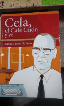 portada Cela, el Café Gijón y yo (Almería, 2013) (in Spanish)