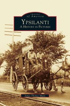 portada Ypsilanti: A History in Pictures (in English)