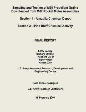 portada Sampling and Testing of M28 Propellant Grains Downloaded from M67 Rocket Motor Assemblies Final Report - Section 1 - Umatilla Chemical Depot; Section 2 - Pine Bluff Chemical Activity