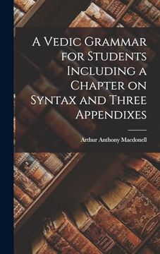 portada A Vedic Grammar for Students Including a Chapter on Syntax and Three Appendixes (en Inglés)