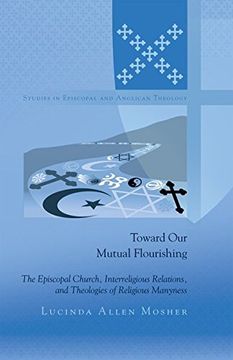 portada toward our mutual flourishing: the episcopal church, interreligious relations, and theologies of religious manyness (en Inglés)