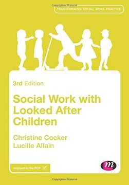 portada Social Work With Looked After Children (Transforming Social Work Practice Series) (en Inglés)