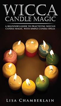 portada Wicca Candle Magic: A Beginner's Guide to Practicing Wiccan Candle Magic, With Simple Candle Spells (in English)