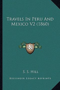 portada travels in peru and mexico v2 (1860) (en Inglés)