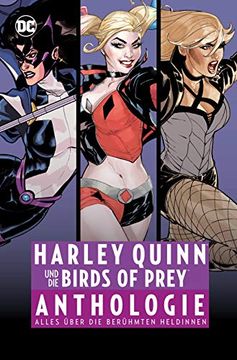 portada Harley Quinn und die Birds of Prey Anthologie: Alles Über die Berühmten Heldinnen (en Alemán)