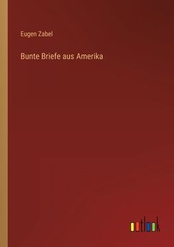 portada Bunte Briefe aus Amerika (en Alemán)