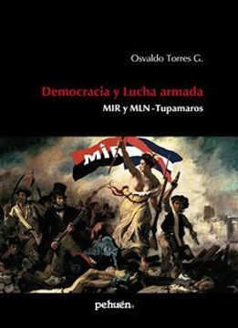 portada Democracia y Lucha Armada: Mir y Mln-Tupamaros