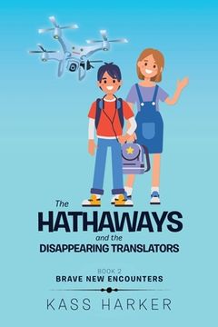 portada The Hathaways and the Disappearing Translators: Brave New Encounters (en Inglés)