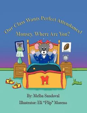 portada Our Class Wants Perfect Attendance! Mousey, Where Are You? (in English)