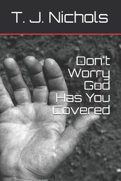 portada Don't Worry God Has You Covered (en Inglés)