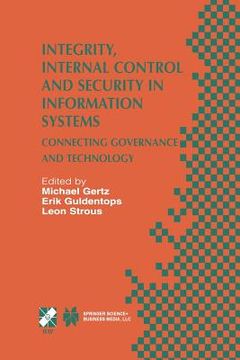 portada Integrity, Internal Control and Security in Information Systems: Connecting Governance and Technology (in English)