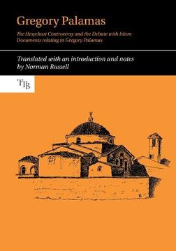 portada Gregory Palamas: The Hesychast Controversy and the Debate with Islam