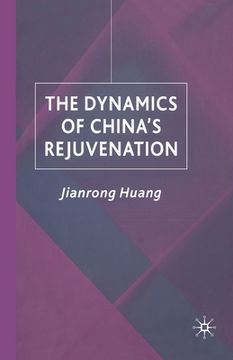 portada The Dynamics of China's Rejuvenation (en Inglés)