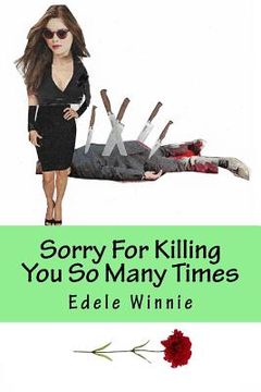 portada Sorry For Killing You So Many Times (in English)