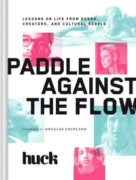 portada Paddle Against the Flow: Lessons on Life from Doers, Creators, and Cultural Rebels (en Inglés)