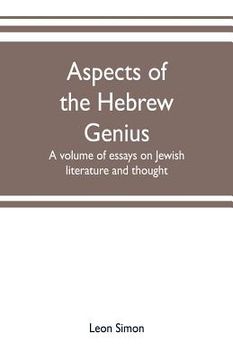 portada Aspects of the Hebrew genius, a volume of essays on Jewish literature and thought (en Inglés)