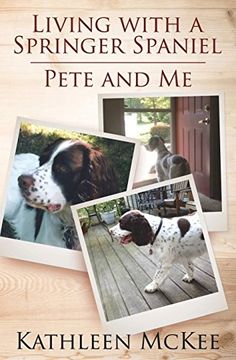 portada Living With a Springer Spaniel: Pete and me (en Inglés)