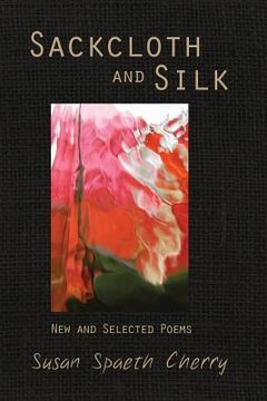 portada Sackcloth and Silk: New and Selected Poems