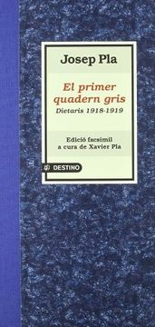 portada El Primer Quadern Gris. Dietaris 1918-1919 (Grans Llibres Ilustrats Catala) (in Catalá)