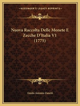 portada Nuova Raccolta Delle Monete E Zecche D'Italia V1 (1775) (in Italian)
