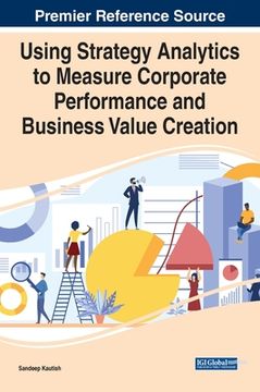 portada Using Strategy Analytics to Measure Corporate Performance and Business Value Creation (in English)