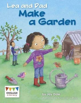 portada Lea and dad Make a Garden (Engage Literacy: Engage Literacy Yellow - Extension b) 